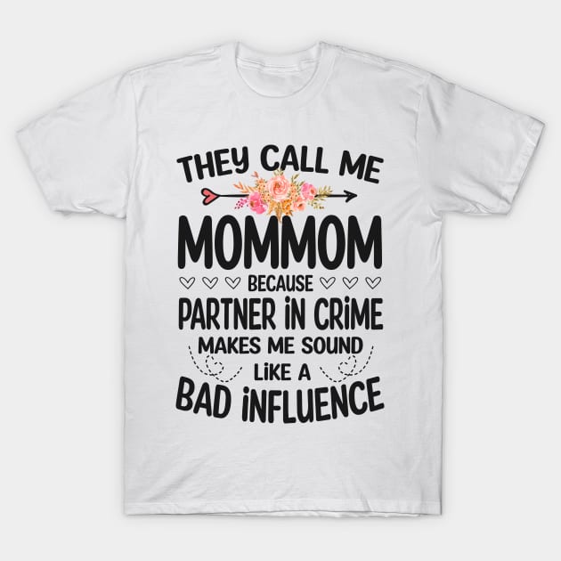 Mommom - they call me Mommom T-Shirt by Bagshaw Gravity